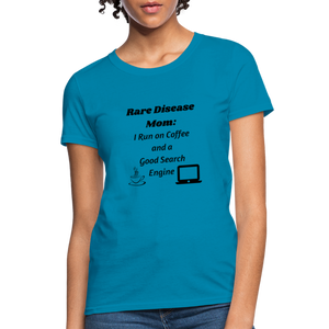 Rare Disease Mom Coffee Search Engine Women's T-Shirt - turquoise